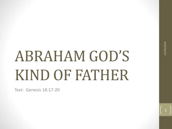 ABRAHAM GOD’S KIND OF FATHER