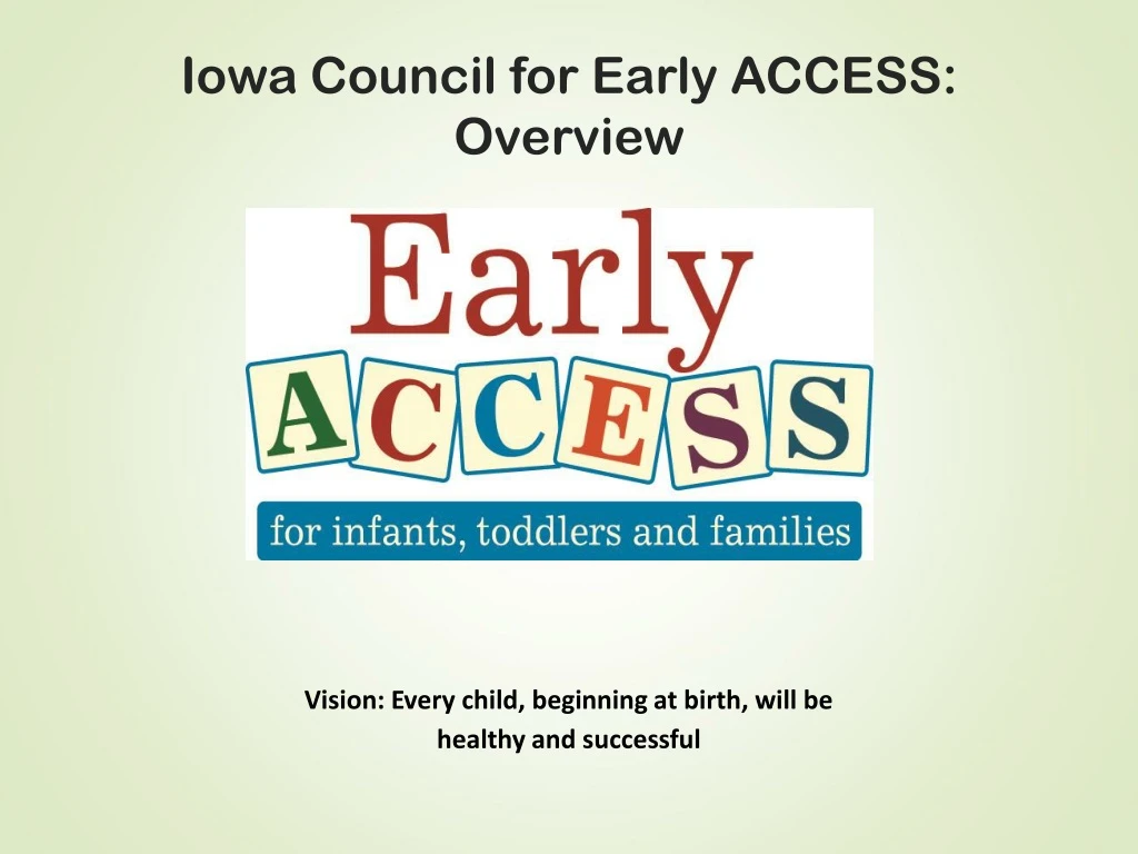 iowa council for early access overview