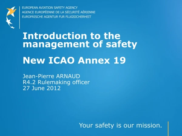 Introduction to the management of safety New ICAO Annex 19
