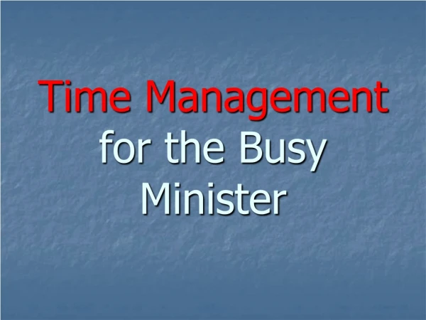 Time Management  for the Busy Minister