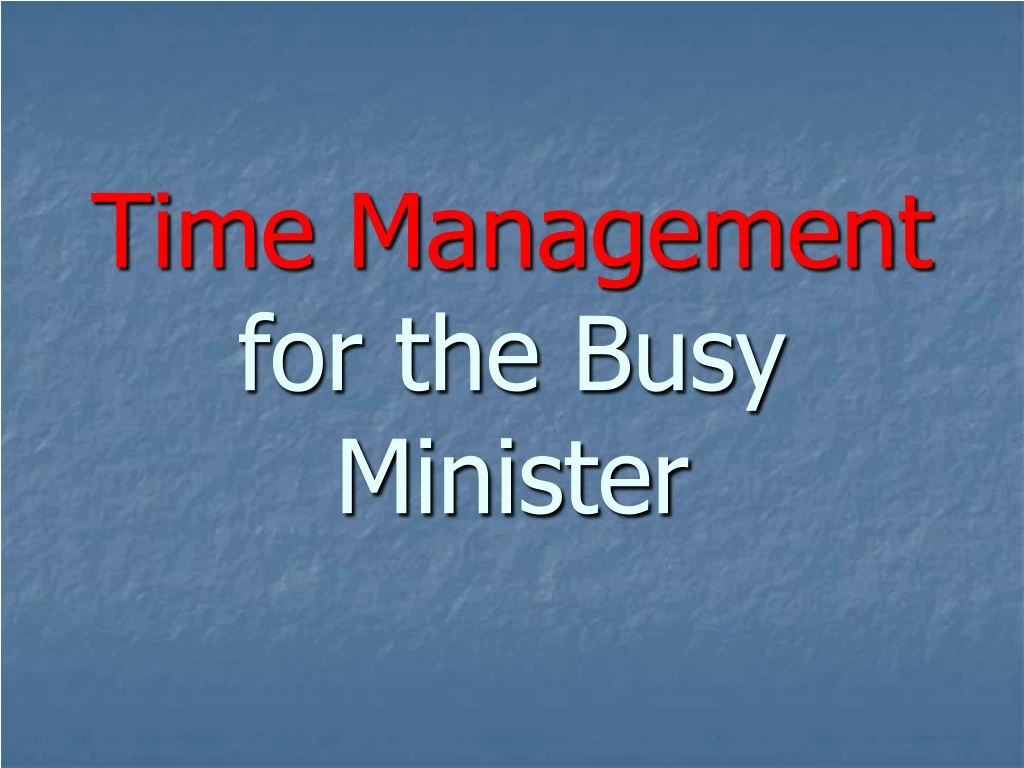 time management for the busy minister