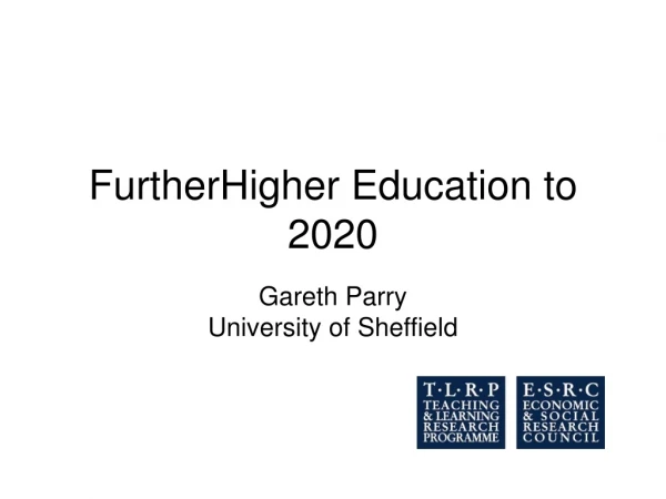 FurtherHigher Education to 2020