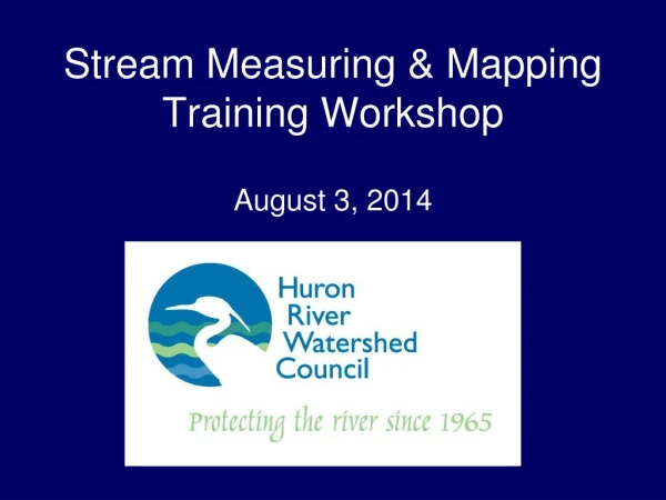 Stream Measuring &amp; Mapping  Training Workshop