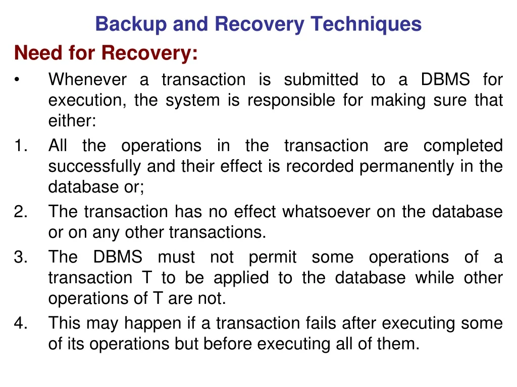 backup and recovery techniques need for recovery