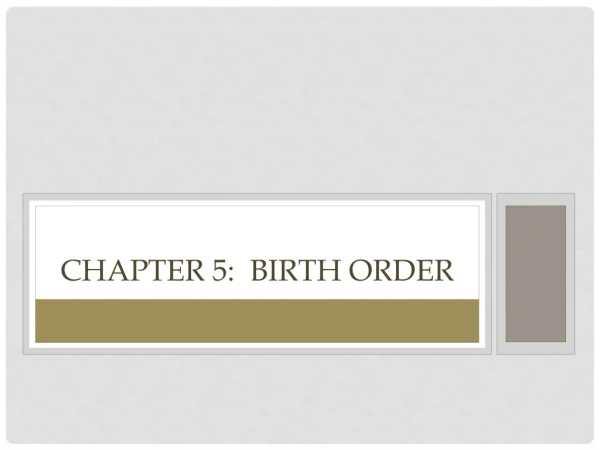 Chapter 5:  Birth order