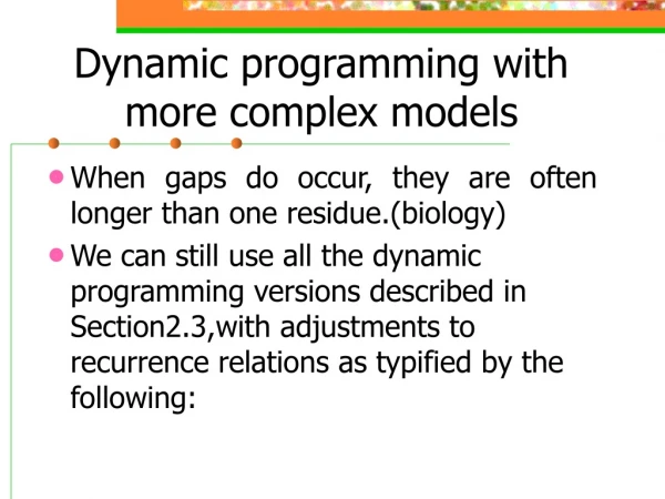 Dynamic programming with more complex models