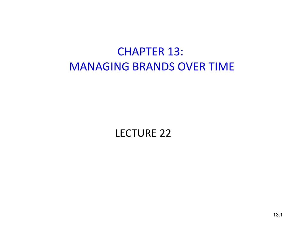 chapter 13 managing brands over time