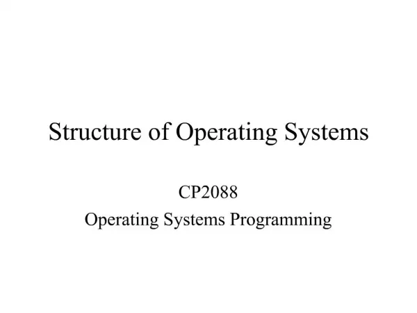Structure of Operating Systems
