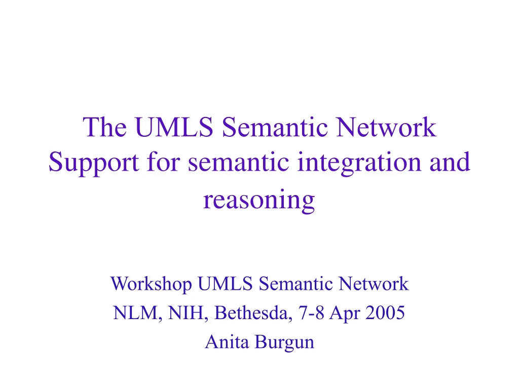 the umls semantic network support for semantic integration and reasoning