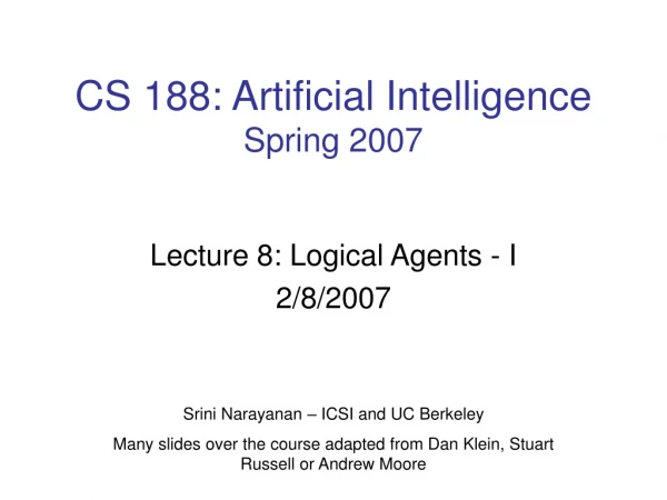 CS 188: Artificial Intelligence Spring 2007