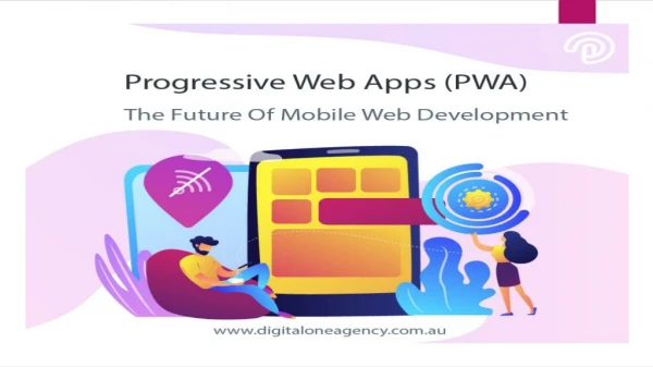 Progressive Web Apps (PWA) – The Future Of Mobile Web Development