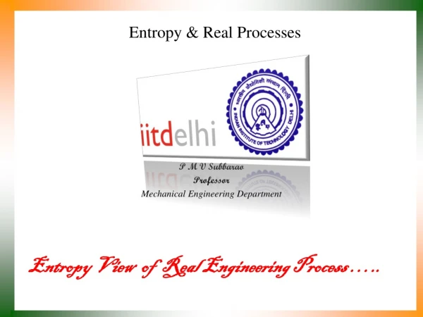 Entropy &amp; Real Processes