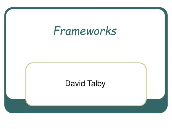 Frameworks