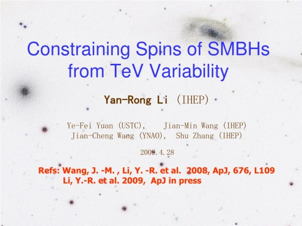 Constraining Spins of SMBHs from TeV Variability
