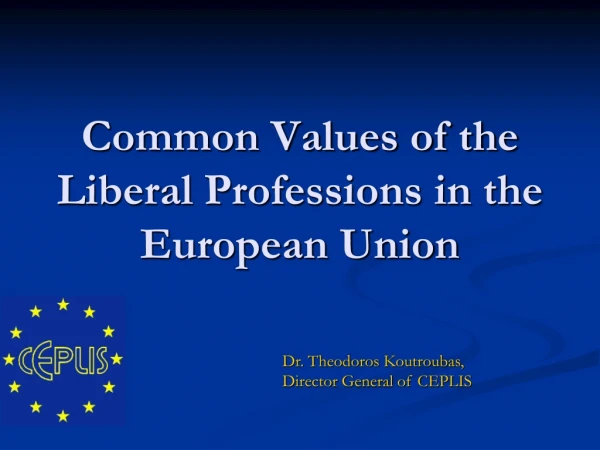 Common Values of the Liberal Professions in the European Union