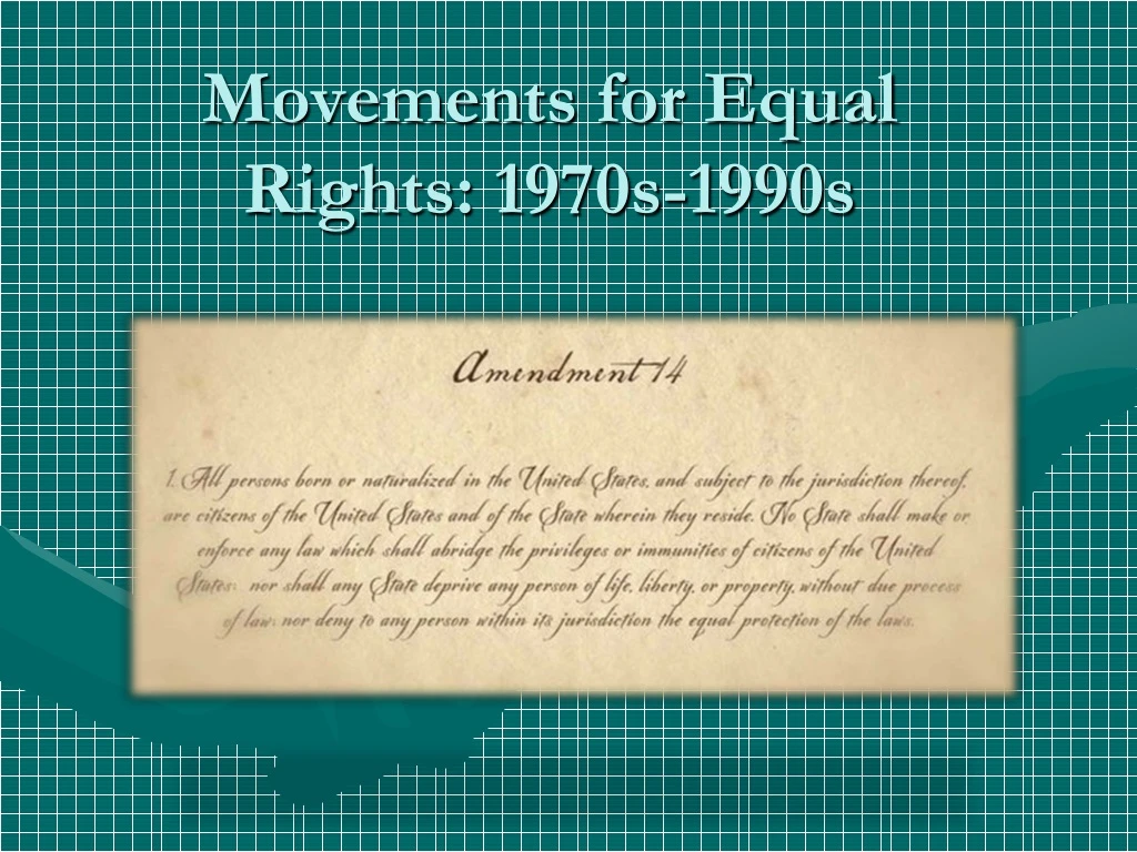 movements for equal rights 1970s 1990s