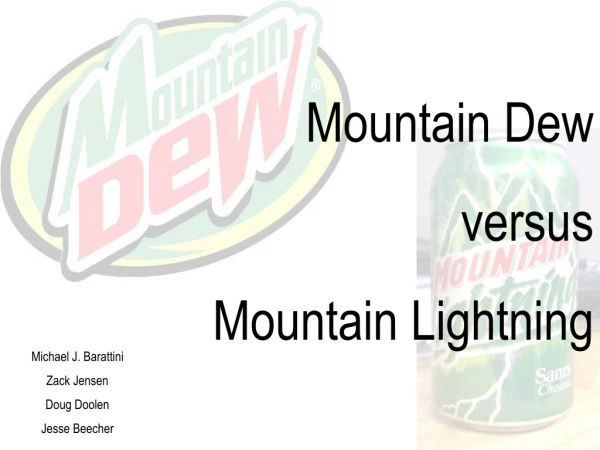 Mountain Dew versus Mountain Lightning