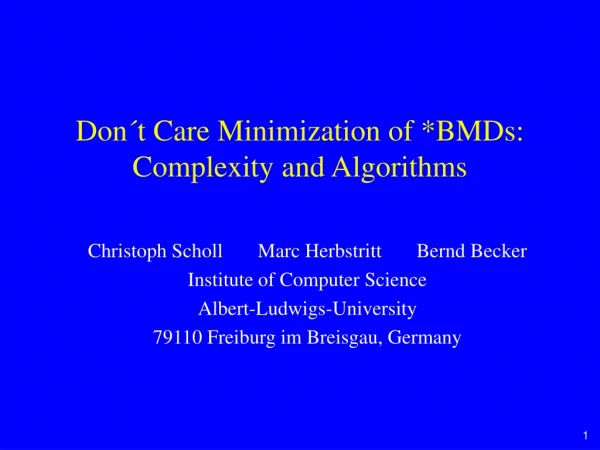 Don´t Care Minimization of *BMDs: Complexity and Algorithms