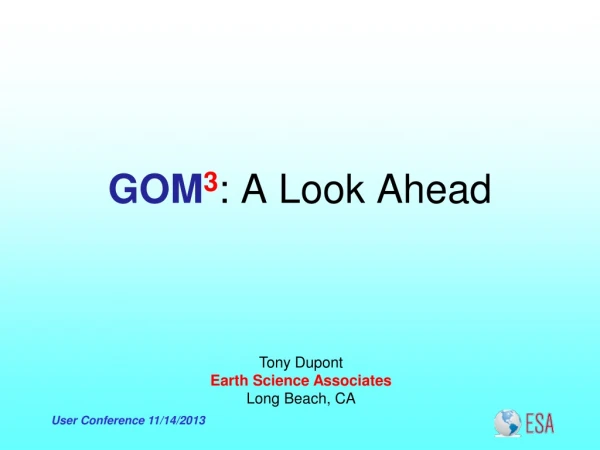 GOM 3 : A Look Ahead
