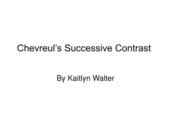 Chevreul’s Successive Contrast