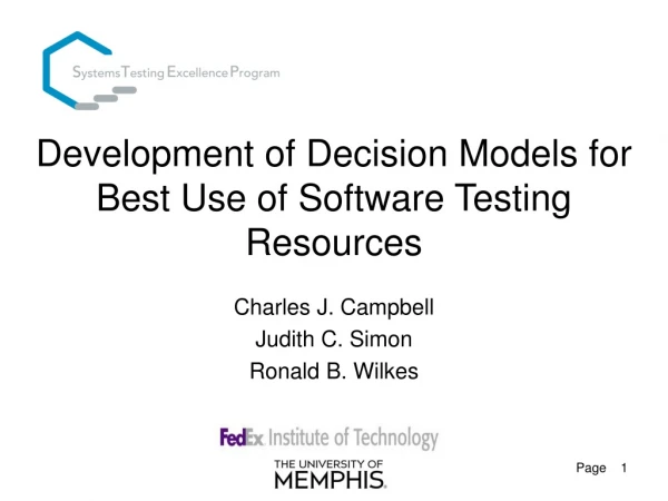 Development of Decision Models for Best Use of Software Testing Resources