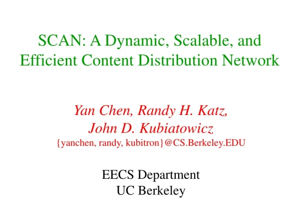 SCAN: A Dynamic, Scalable, and Efficient Content Distribution Network