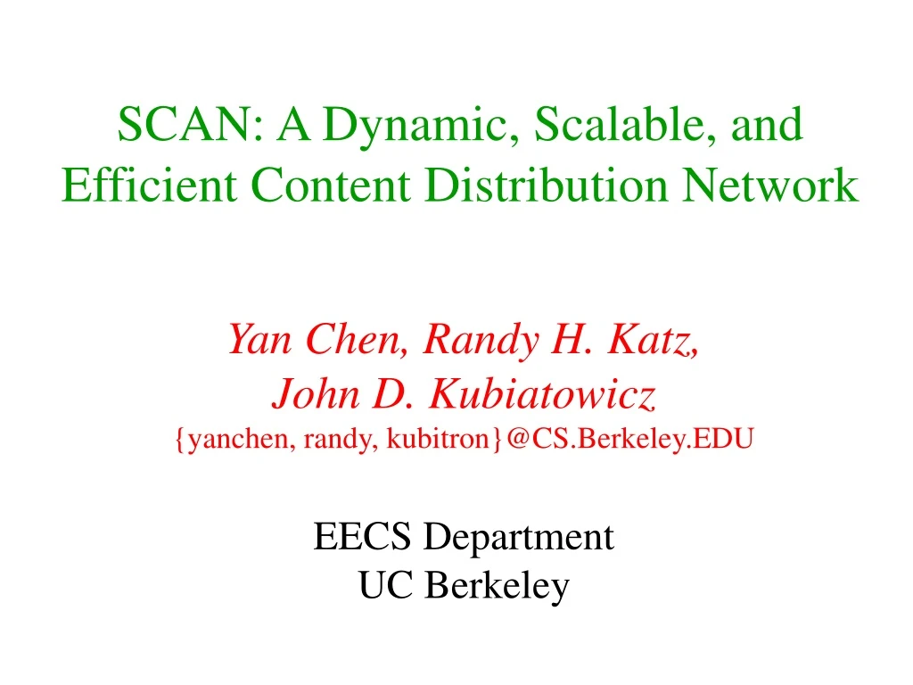 scan a dynamic scalable and efficient content distribution network