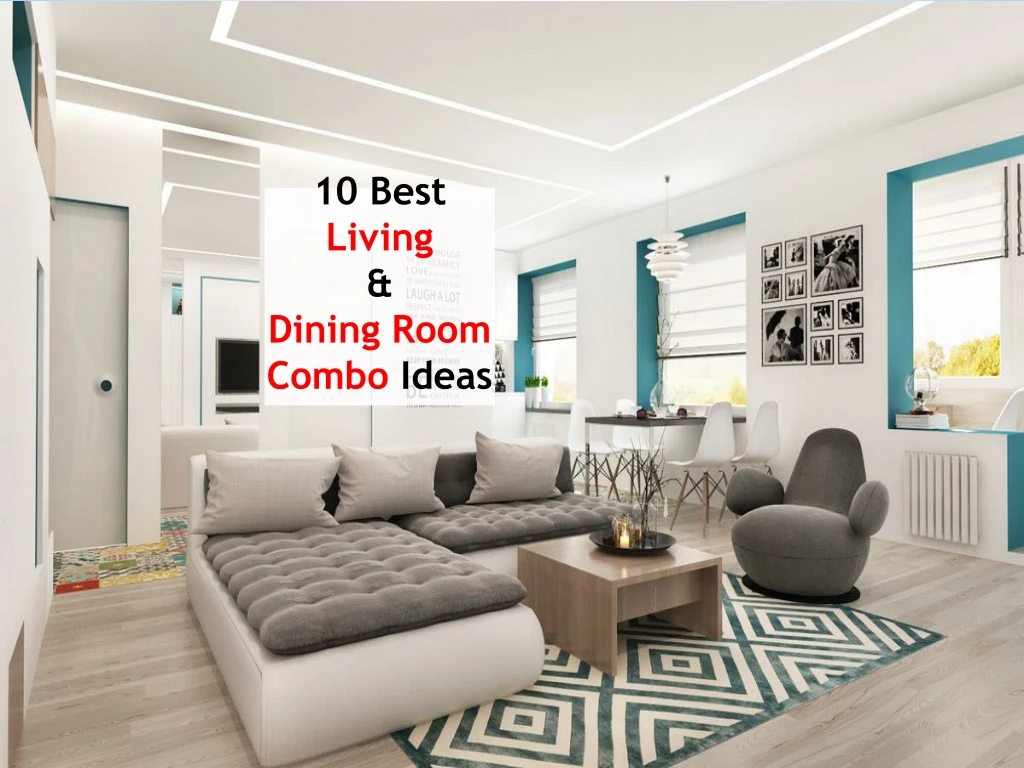 10 best living dining room combo ideas