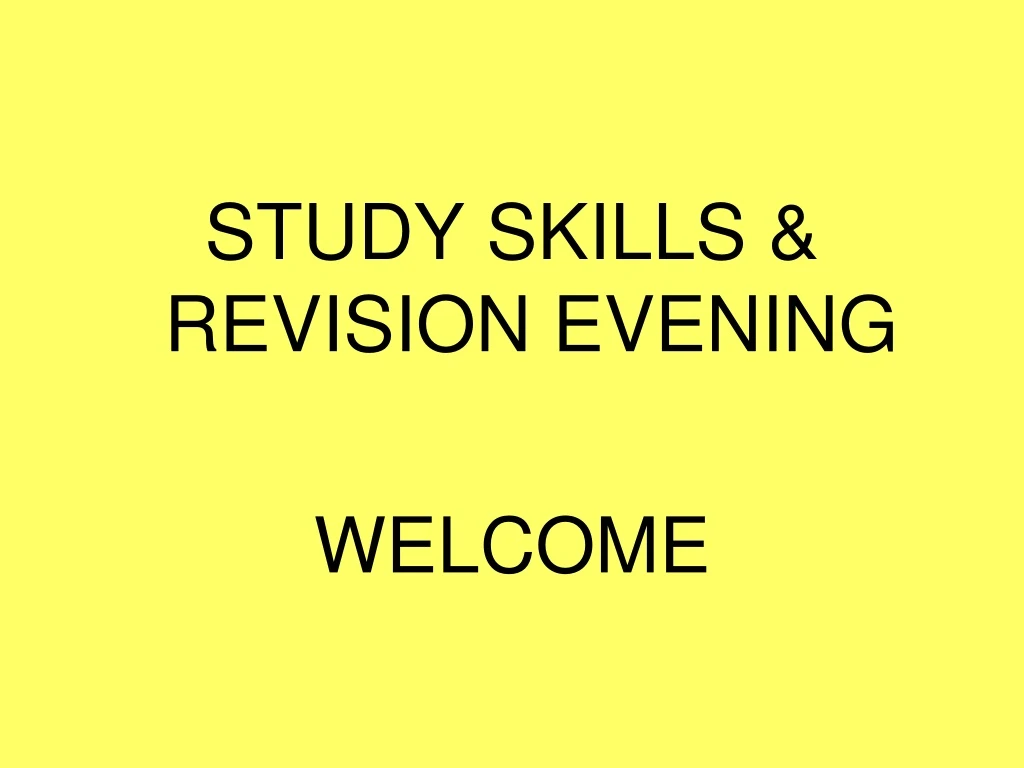 study skills revision evening welcome