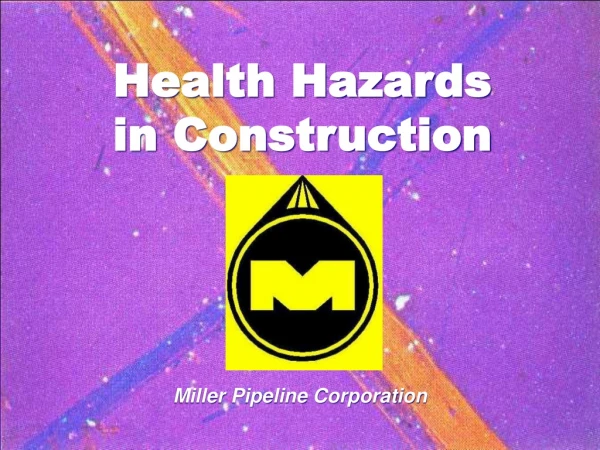 Health Hazards         in Construction