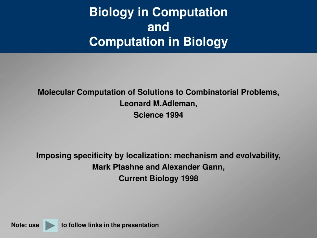 biology in computation and computation in biology