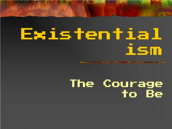 Existentialism