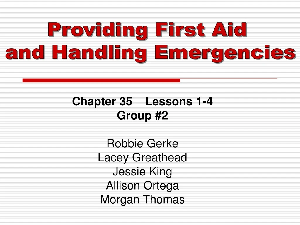 providing first aid and handling emergencies