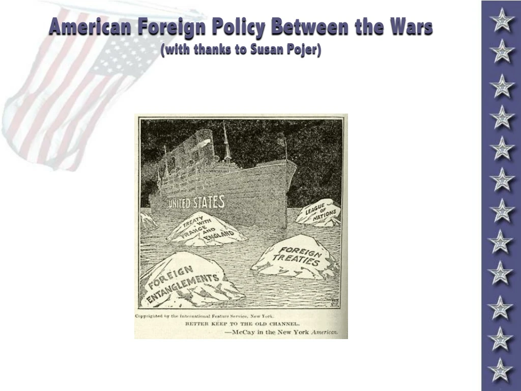 american foreign p olicy b etween the wars with thanks to susan pojer