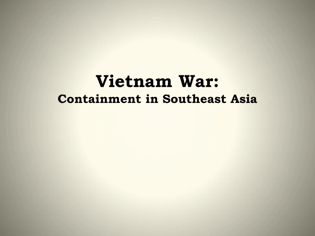 vietnam war containment in southeast asia