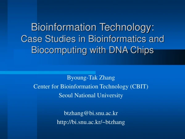 Bioinformation Technology:  Case Studies in Bioinformatics and Biocomputing with DNA Chips