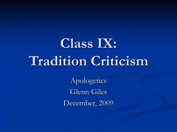 Class IX: Tradition Criticism