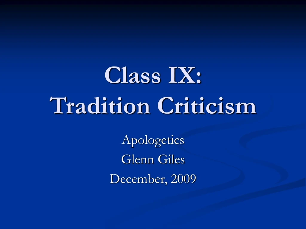 class ix tradition criticism