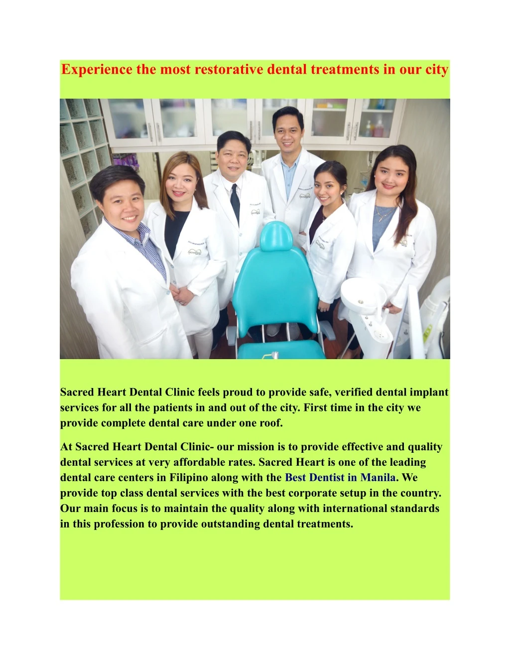 experience the most restorative dental treatments