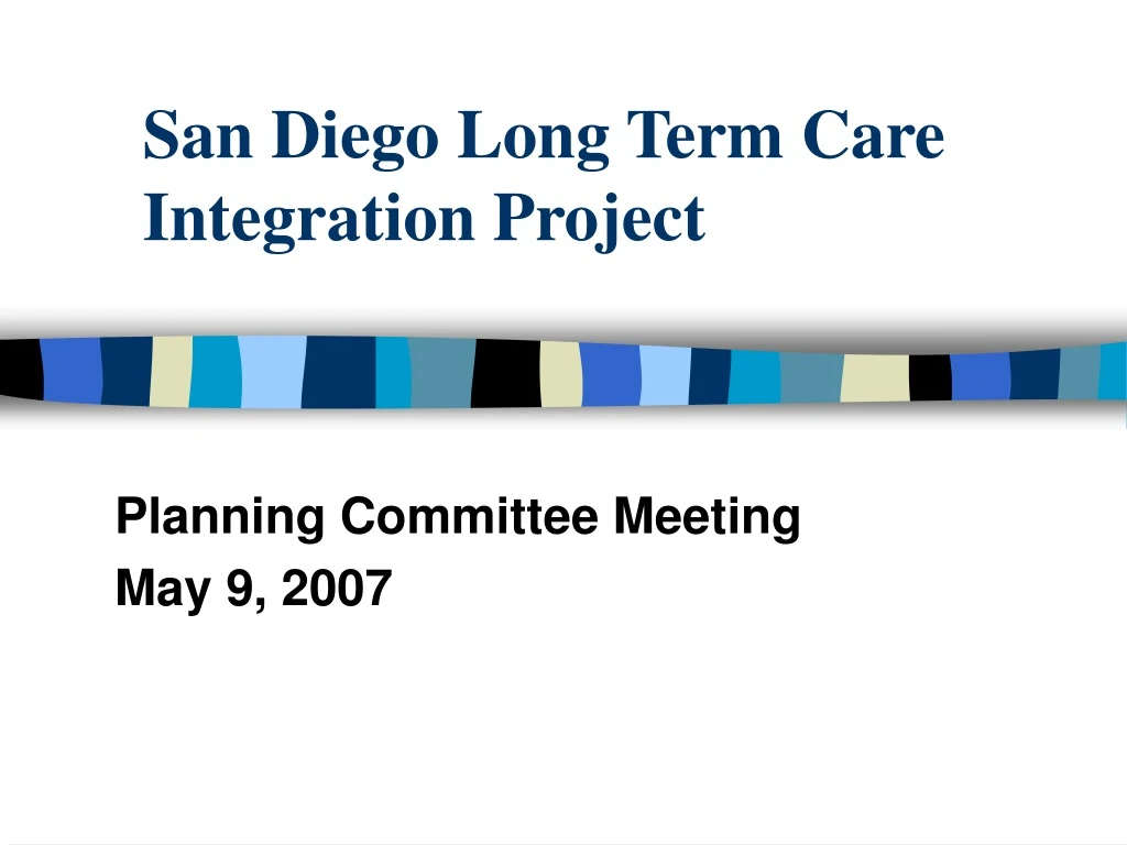 san diego long term care integration project