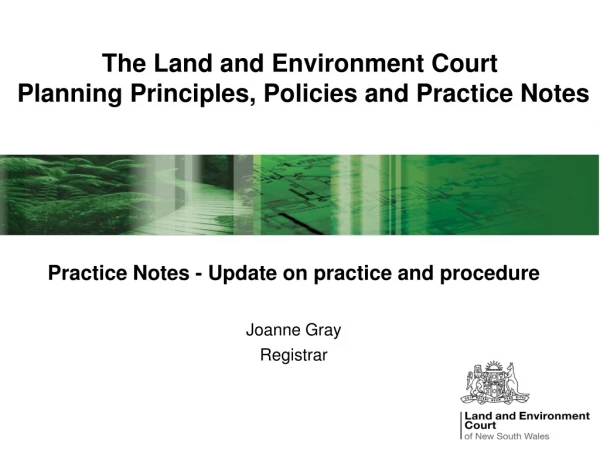 The Land and Environment Court  Planning Principles, Policies and Practice Notes
