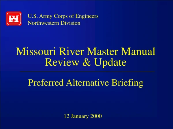 Missouri River Master Manual Review &amp; Update Preferred Alternative Briefing
