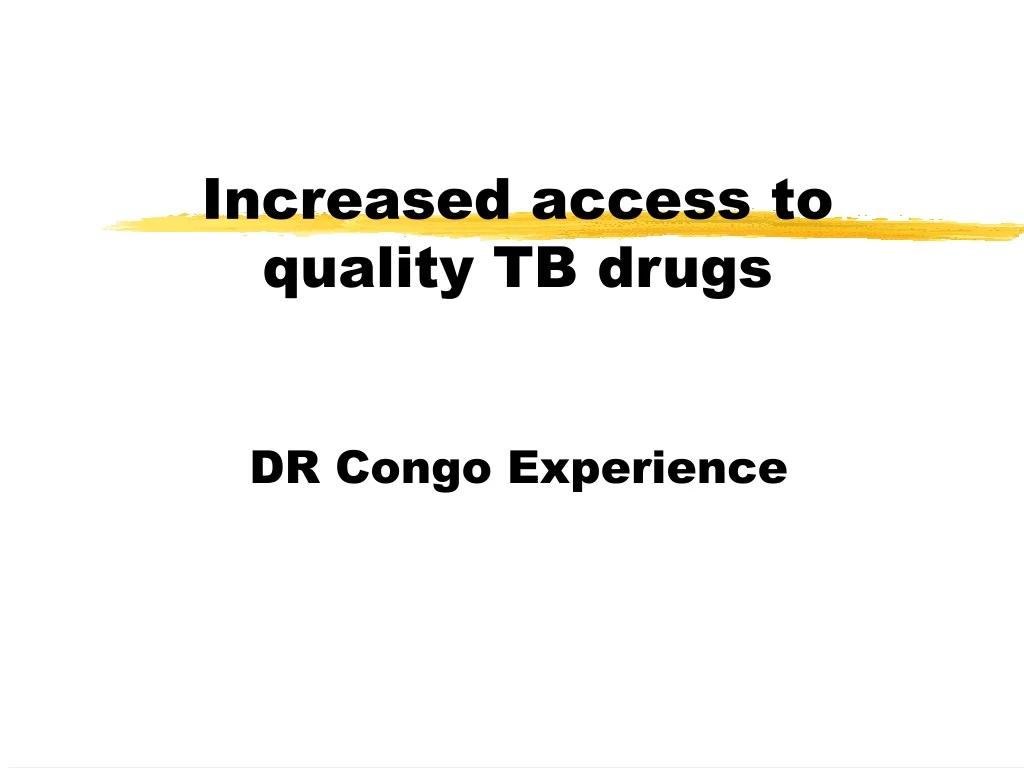 increased access to quality tb drugs