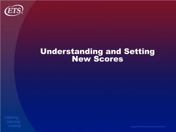 Understanding and Setting New Scores