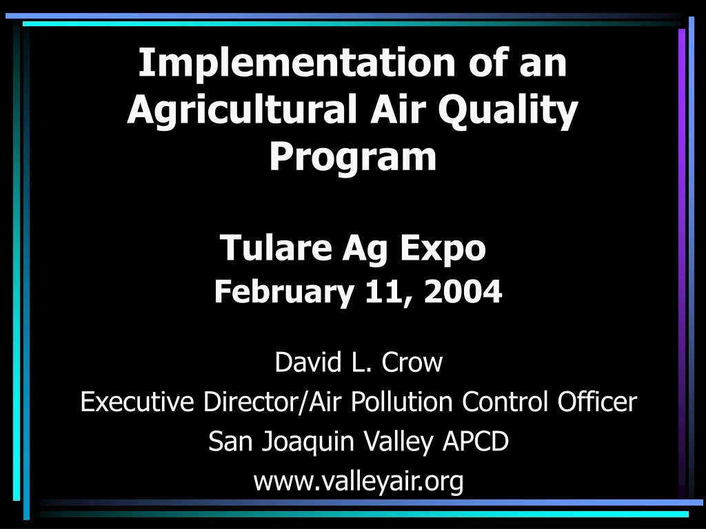 implementation of an agricultural air quality program tulare ag expo february 11 2004