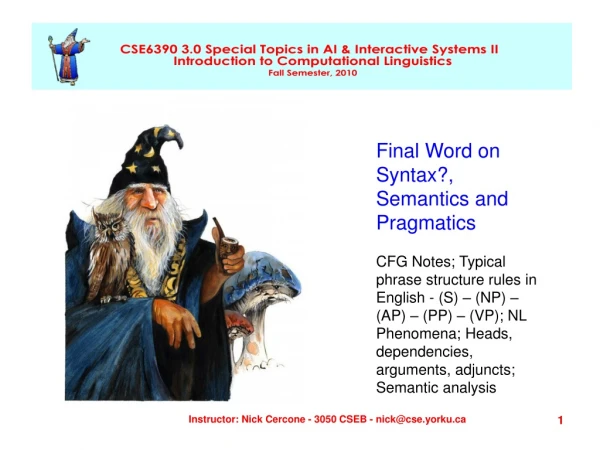 Final Word on Syntax?, Semantics and Pragmatics
