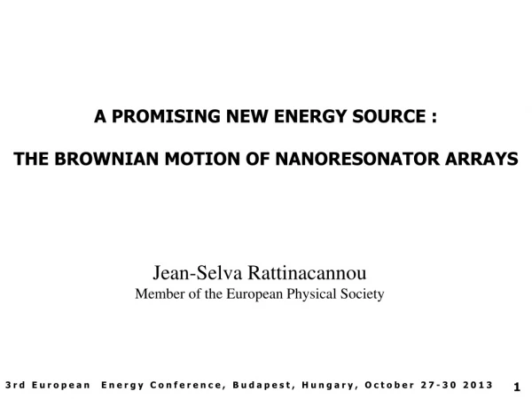 A PROMISING NEW ENERGY SOURCE : THE BROWNIAN MOTION OF NANORESONATOR ARRAYS