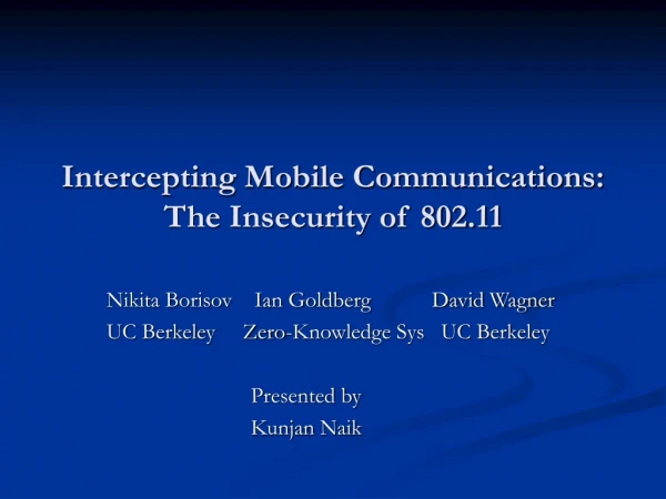 Intercepting Mobile Communications: The Insecurity of 802.11