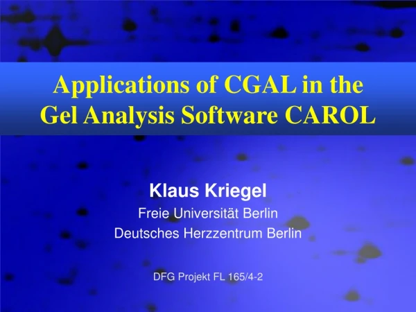 Applications of CGAL in the  Gel Analysis Software CAROL