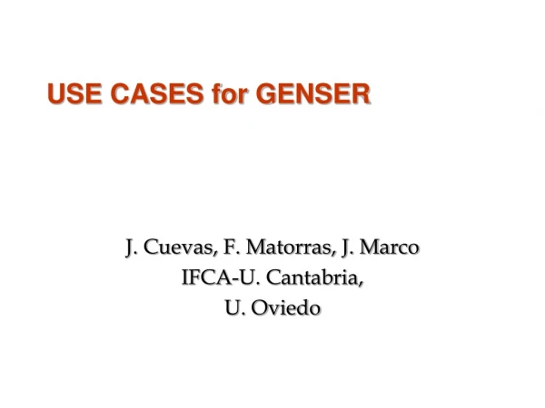 USE CASES for GENSER